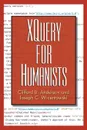 XQuery for Humanists - Clifford B Anderson, Joseph C Wicentowski