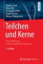 Teilchen und Kerne. Eine Einfuhrung in die physikalischen Konzepte - Bogdan Povh, Klaus Rith, Christoph Scholz