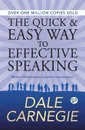 The Quick and Easy Way to Effective Speaking - Dale Carnegie