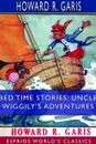 Bed Time Stories. Uncle Wiggily's Adventures (Esprios Classics) - Howard R. Garis