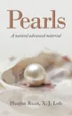 Pearls. A Natural Advanced Material - Huajun Ruan, X.J Loh