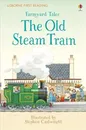 Farmyard Tales: The Old Steam Train (HB) - Heather Amery