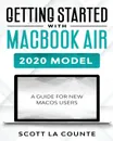 Getting Started With MacBook Air (2020 Model). A Guide For New MacOS Users - Scott La Counte