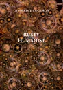 Rusty Humanist - Gennadiy Loginov