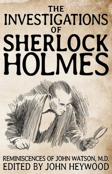 Обложка книги The Investigations of Sherlock Holmes, John Heywood