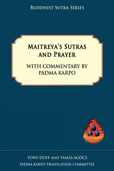 Обложка книги Maitreya's Sutras and Prayer, Tony Duff, Tamas Agocs