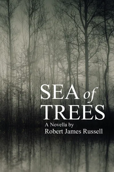 Обложка книги Sea of Trees, Robert James Russell