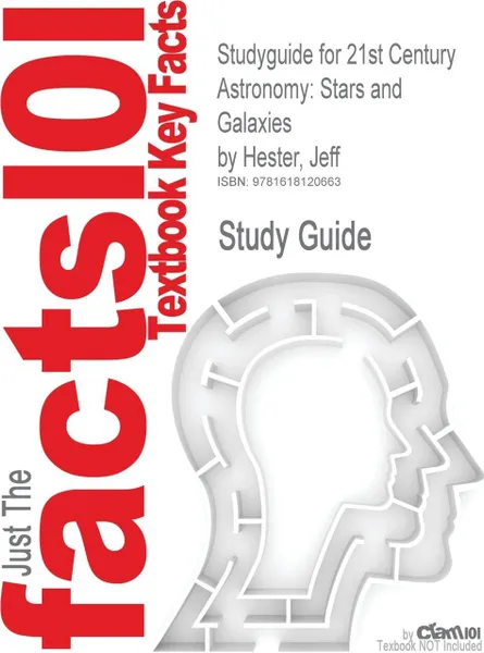 Обложка книги Studyguide for 21st Century Astronomy. Stars and Galaxies by Hester, Jeff, ISBN 9780393932850, Cram101 Textbook Reviews