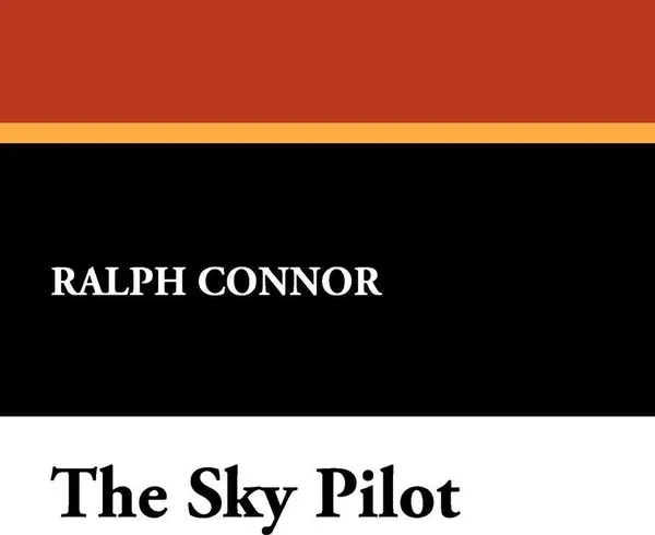 Обложка книги The Sky Pilot, Ralph Connor