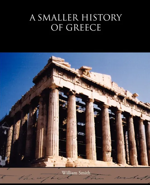Обложка книги A Smaller History of Greece, William Smith