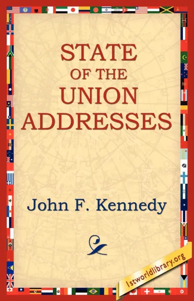 Обложка книги State of the Union Addresses, John F. Kennedy