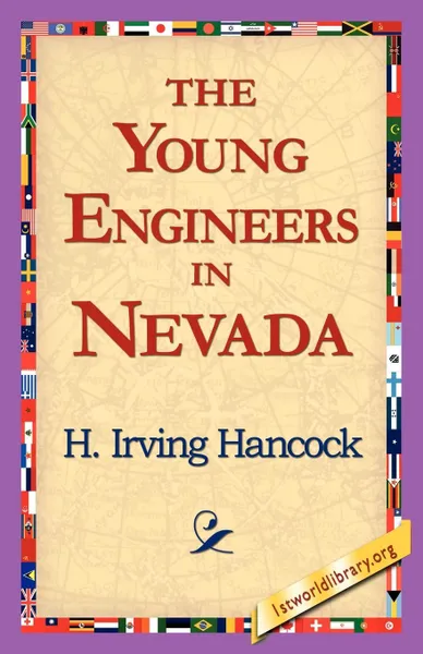 Обложка книги The Young Engineers in Nevada, H. Irving Hancock