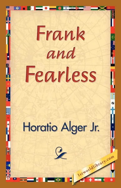 Обложка книги Frank and Fearless, Horatio Jr. Alger