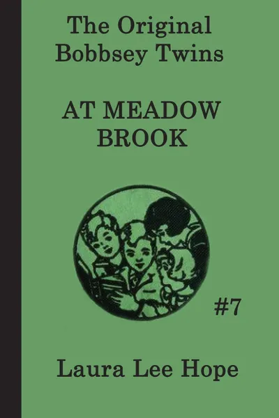 Обложка книги The Bobbsey Twins  at Meadow Brook, Laura Lee Hope