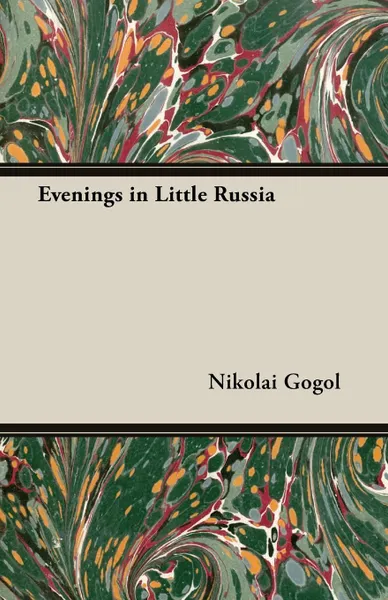 Обложка книги Evenings in Little Russia, Nikolai Gogol