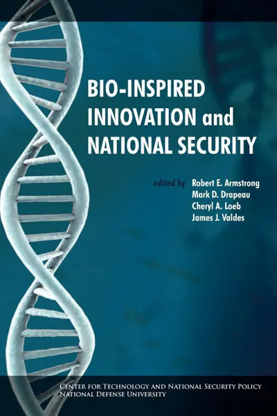 Обложка книги Bio-inspired Innovation and National Security, National Defense University