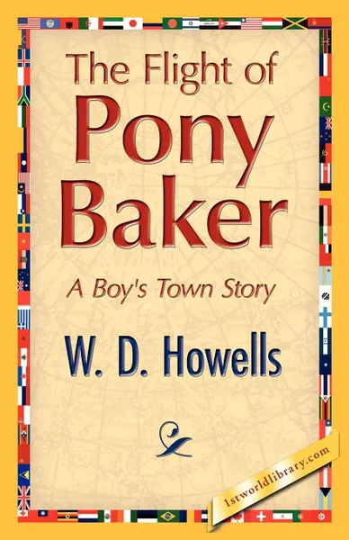 Обложка книги The Flight of Pony Baker, W. D. Howells