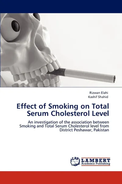 Обложка книги Effect of Smoking on Total Serum Cholesterol Level, Rizwan Elahi, Kashif Shahid