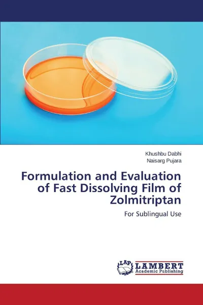 Обложка книги Formulation and Evaluation of Fast Dissolving Film of Zolmitriptan, Dabhi Khushbu, Pujara Naisarg