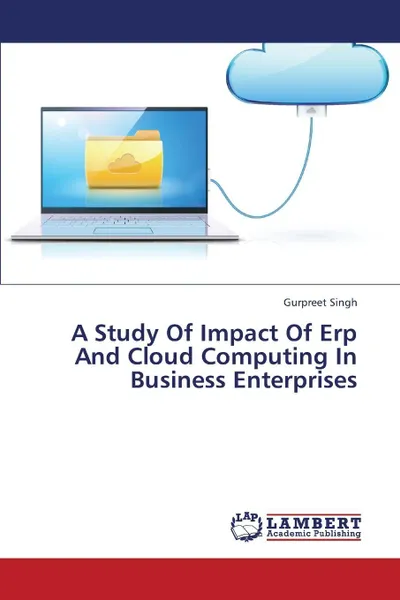 Обложка книги A Study of Impact of Erp and Cloud Computing in Business Enterprises, Singh Gurpreet