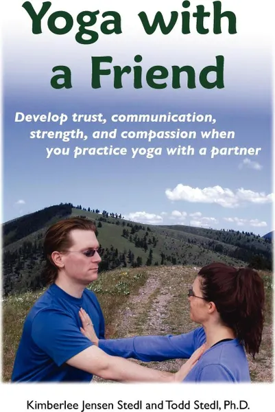 Обложка книги Yoga with a Friend, Kimberlee Jensen Stedl, A.