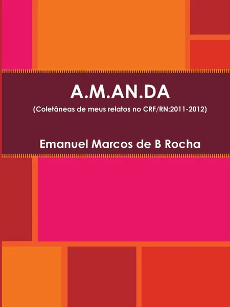 Обложка книги AMANDA (Coletaneas de meus relatos CRF/RN), Emanuel Marcos de B Rocha