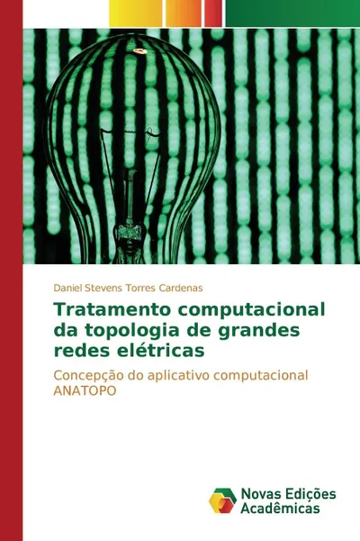 Обложка книги Tratamento computacional da topologia de grandes redes eletricas, Torres Cardenas Daniel Stevens