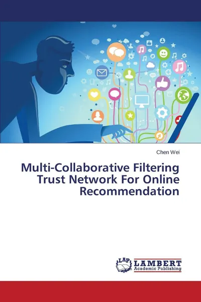 Обложка книги Multi-Collaborative Filtering Trust Network For Online Recommendation, Wei Chen