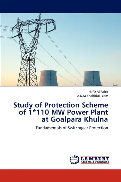 Обложка книги Study of Protection Scheme of 1*110 Mw Power Plant at Goalpara Khulna, Hafiz Al Atick, A. K. M. Shahidul Islam