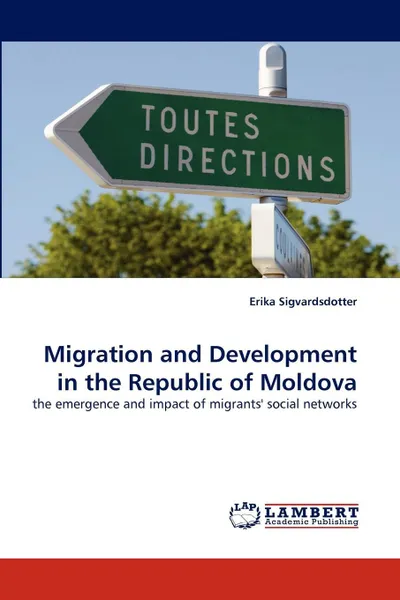 Обложка книги Migration and Development in the Republic of Moldova, Erika Sigvardsdotter