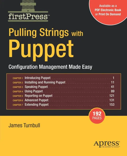 Обложка книги Pulling Strings with Puppet. Configuration Management Made Easy, James Turnbull