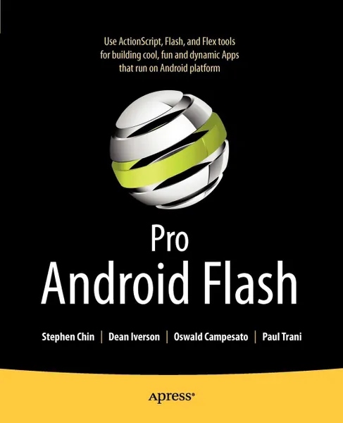 Обложка книги Pro Android Flash, Stephen Chin, Oswald Campesato, Dean Iverson