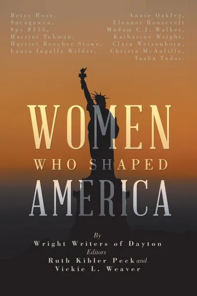 Обложка книги Women Who Shaped America, Wright Writers of Dayton