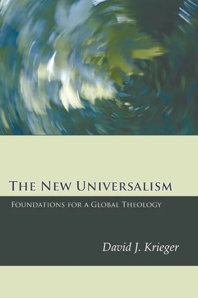 Обложка книги The New Universalism, David J. Krieger