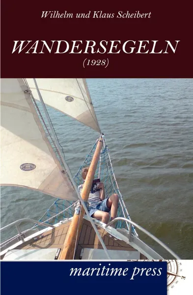 Обложка книги Wandersegeln (1928), Wilhelm Scheibert, Klaus Scheibert