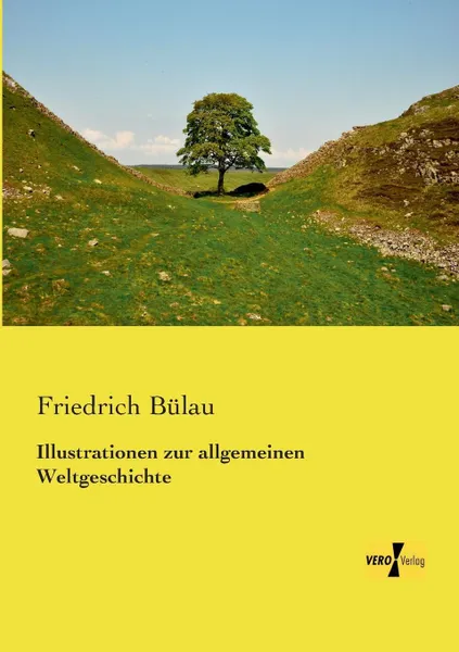 Обложка книги Illustrationen Zur Allgemeinen Weltgeschichte, Friedrich Bulau