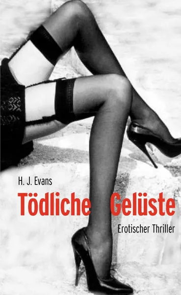 Обложка книги Todliche Geluste, H. J. Evans