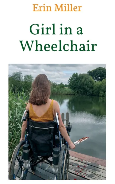 Обложка книги Girl in a Wheelchair, Erin Miller