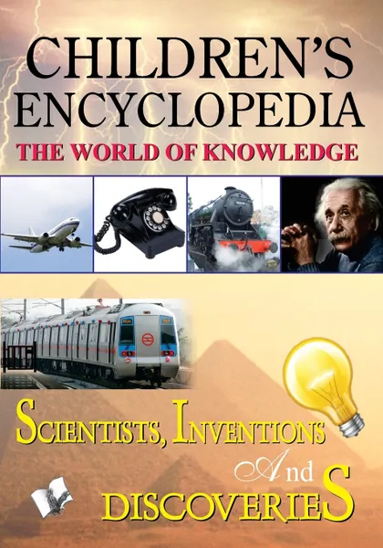 Обложка книги Children'S Encyclopedia - Scientists, Inventions and Discoveries, Board Editorial