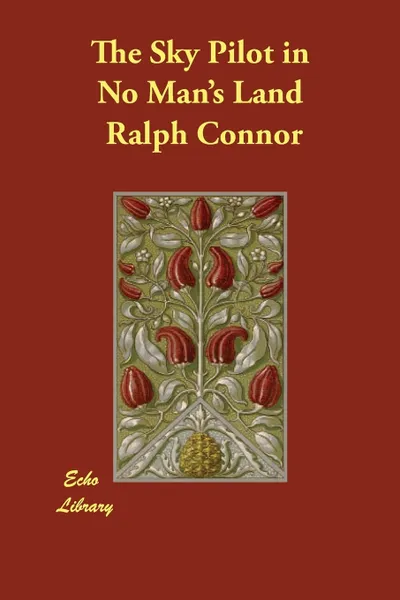 Обложка книги The Sky Pilot in No Man's Land, Ralph Connor