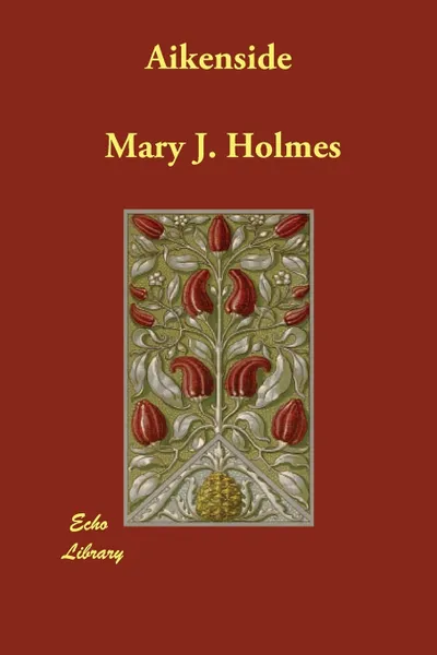 Обложка книги Aikenside, Mary J. Holmes