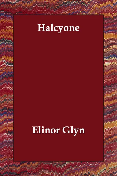 Обложка книги Halcyone, Elinor Glyn