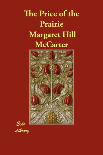 Обложка книги The Price of the Prairie, Margaret Hill McCarter