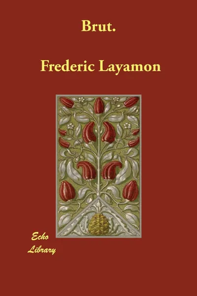 Обложка книги Brut., Frederic Layamon, Layamon