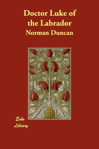 Обложка книги Doctor Luke of the Labrador, Norman Duncan