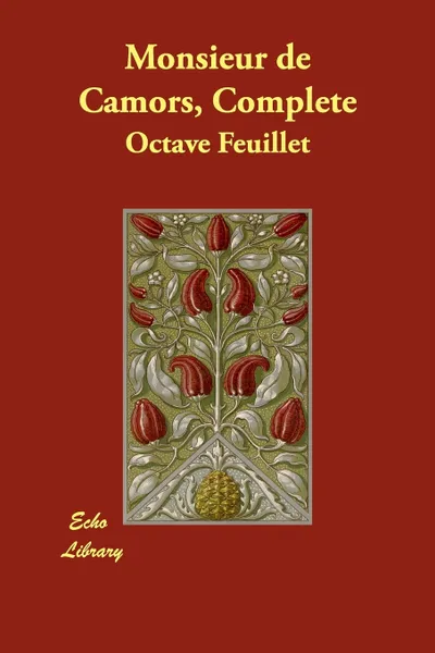 Обложка книги Monsieur de Camors, Complete, Octave Feuillet