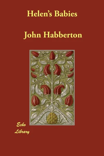 Обложка книги Helen's Babies, John Habberton