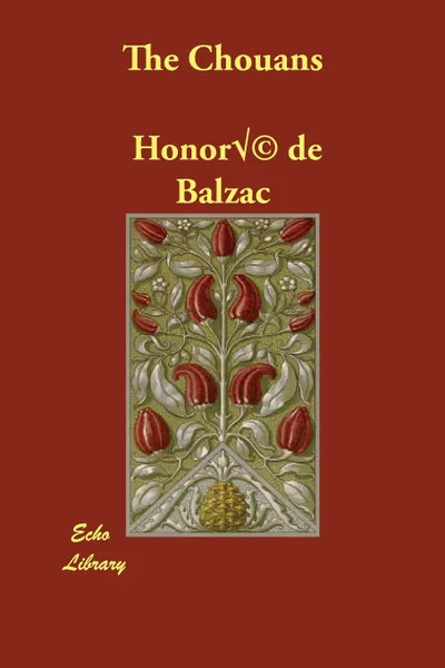Обложка книги The Chouans, Honoré de Balzac, Katharine Prescott Wormeley
