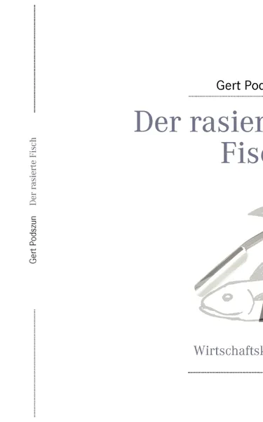 Обложка книги Der rasierte Fisch, Gert Podszun