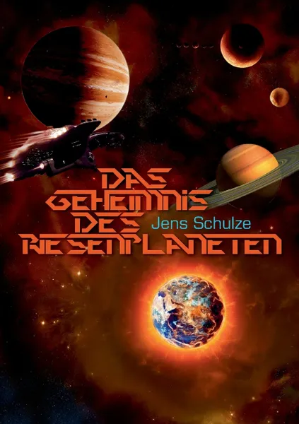 Обложка книги Das Geheimnis des Riesenplaneten, Jens K.R. Schulze